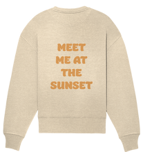 Lade das Bild in den Galerie-Viewer, &quot;MEET ME AT THE SUNSET&quot; - Organic Oversize Sweatshirt
